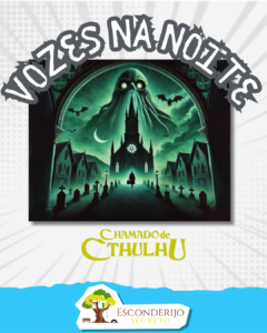 RPG One-Shot - Chamado de Cthulhu Vozes na Noite (1)