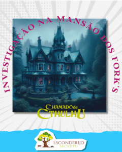 RPG Chamado de Cthulhu One-Shot - Investigação na Mansão dos Fork's